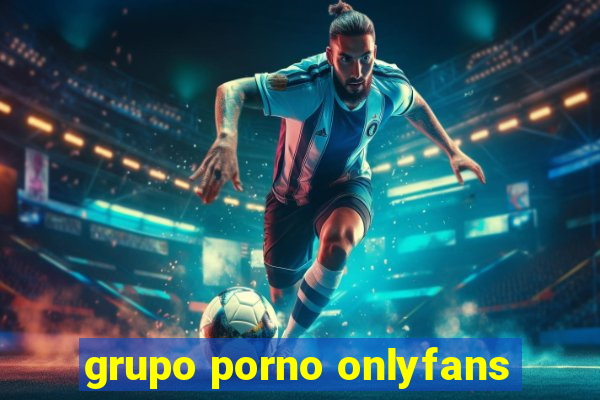 grupo porno onlyfans